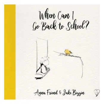 První čtění When Can I Go Back to School? - Friend, Anna