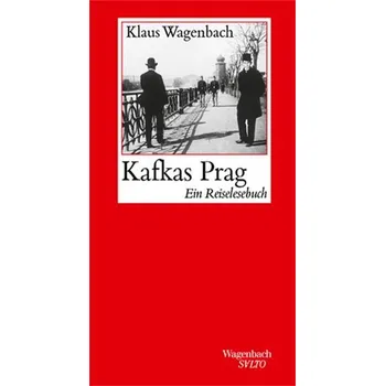 Literární cestopis Kafkas Prag - Wagenbach, Klaus