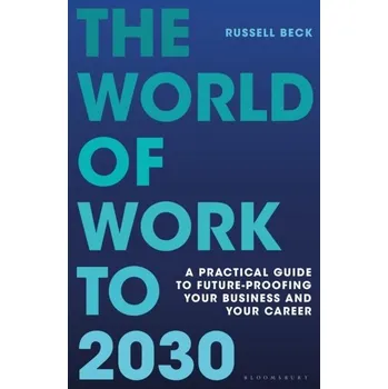 The World of Work to 2030 - Beck, Russell