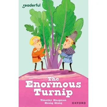 Anglický jazyk Readerful Independent Library: Oxford Reading Level 7: The Enormous Turnip - Knapman, Timothy