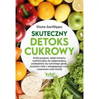 Skuteczny detoks cukrowy - Sanfilippo, Diane