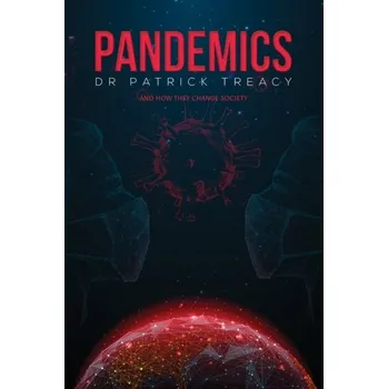 Populárně naučná literatura pro dospělé Pandemics - Treacy, Dr Patrick