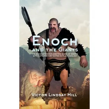 Populárně naučná literatura pro dospělé Enoch and the Giants - Hill, Victor Lindsay