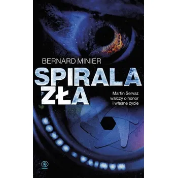 Spirala zła - Bernard Minier