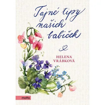 Kniha Tajné tipy našich babiček