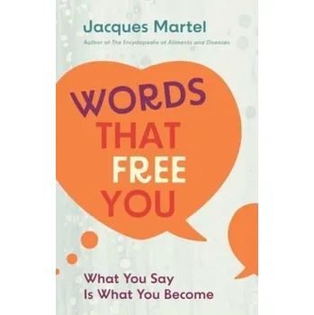 Osobní rozvoj Words That Free You - Martel, Jacques