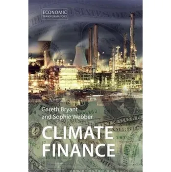 Přírodní věda Climate Finance - Bryant, Dr Gareth (University of Sydney); Webber, Dr Sophie (University of Sydney)