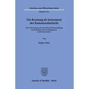 Die Beratung als Instrument der Kommunalaufsicht. - Vetter, Stefan