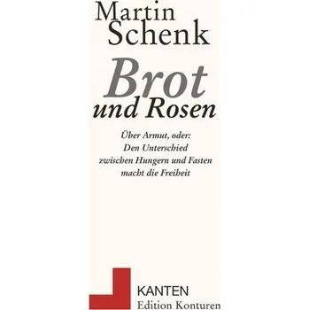 Brot und Rosen - Schenk, Martin