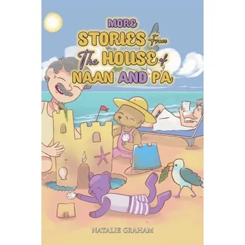 První čtění More Stories From the House of Naan and Pa - Graham, Natalie