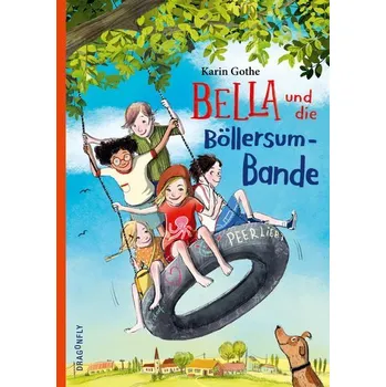 Bella und die Böllersum-Bande - Gothe, Karin