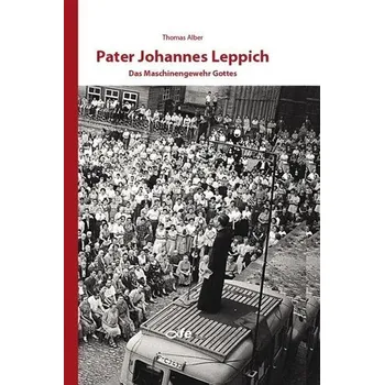 Pater Johannes Leppich - Alber, Thomas