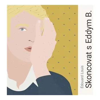 Skoncovat s Eddym B. - CDmp3 (Čte Daniel Krejčík) - Édouard Louis