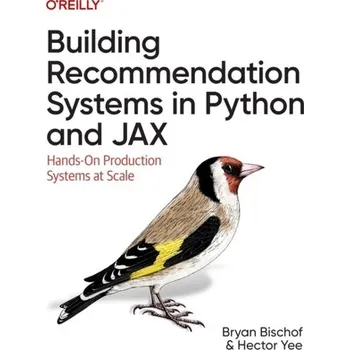 Technika Building Recommendation Systems in Python and Jax - Bischof, Bryan; Yee, Hector