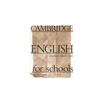 Anglický jazyk CAMBRIDGE ENGLISH FOR SCHOOLS 1 - TEACHER´S BOOK - Littlejohn, A. & Hicks, D.