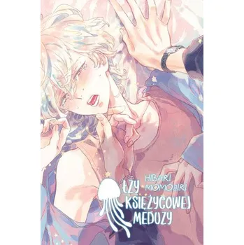 Łzy księżycowej meduzy - Momojiri, Hibari