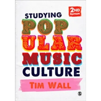 Studying Popular Music Culture - Tim Wallace-Murphy