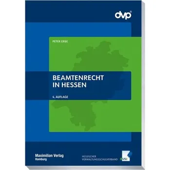 Beamtenrecht in Hessen - Erbe, Peter [DE] (2023, Brožovaná, Maximilian Verlag)