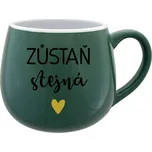 ZŮSTAŇ STEJNÁ - zelený keramický hrníček 300 ml