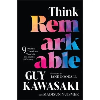 Think Remarkable - Guy Kawasaki