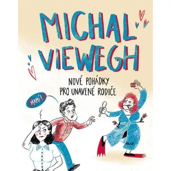 Kniha Nové pohádky pro unavené rodiče - Michal Viewegh (E-Kniha)