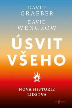 Kniha Úsvit všeho: Nová historie lidstva - David Graeber, David Wengrow (2024) [E-kniha]