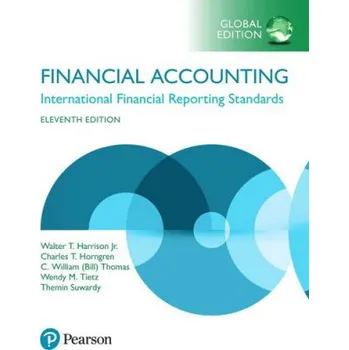 Financial Accounting, Global Edition – Harrison,Walter T.,Jr.,Charles T. Horngren,C. William Thomas,Wendy M. Tietz (EN)