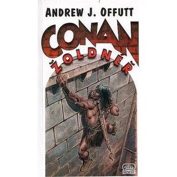 Conan: Žoldnéř - Offutt Andrew J.
