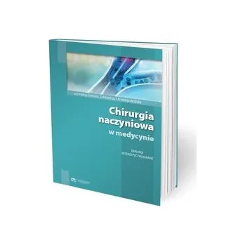Chirurgia naczyniowa w medycynie - praca zbiorowa