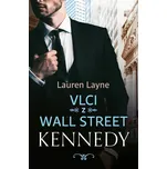 Vlci z Wall Street 3: Kennedy - Lauren…