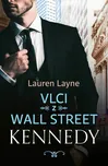 Vlci z Wall Street 3: Kennedy - Lauren…