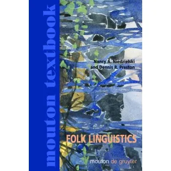 Folk Linguistics – Nancy A. Niedzielski,Dennis Richard Preston (EN)