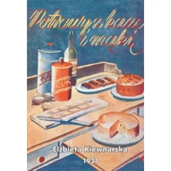 Potrawy z kasz i mąki - Elżbieta Kiewnarska