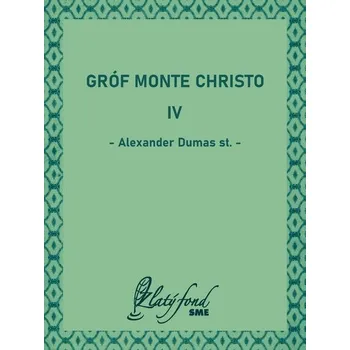 Kniha Gróf Monte Christo IV - Alexandre Dumas (E-Kniha)