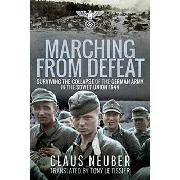 Marching from Defeat - Neuber, Claus
