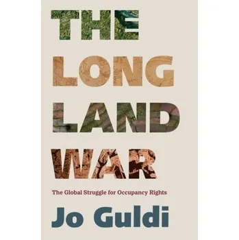 The Long Land War - Guldi, Jo (Brown University, Rhode Island); Armitage, David (Harvard University, Massachusetts)