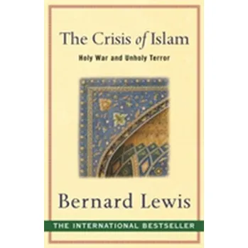The Crisis of Islam - Bernard Lewis