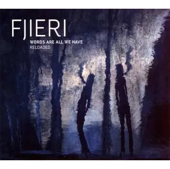 Zahraniční hudba CD Fjieri: Words Are All We Have (Reloaded) 2024