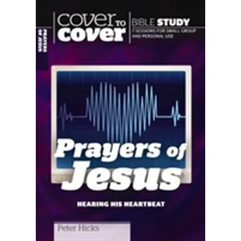 The Prayers of Jesus - Hicks, Peter