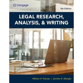 Legal Research, Analysis, and Writing - Albright, Jennifer; Putman, William H.