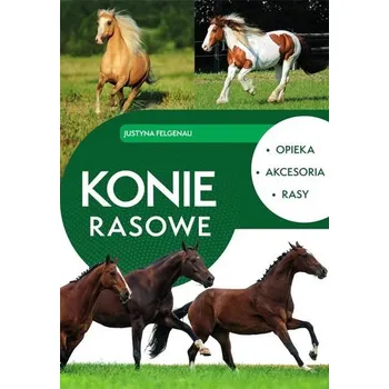 Konie rasowe - Felgenau Justyna