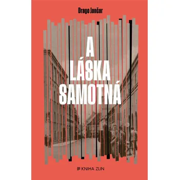 Kniha A láska samotná - Drago Jančar (E-Kniha)