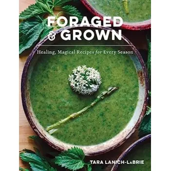 Kniha Foraged & Grown - Lanich-LaBrie, Tara