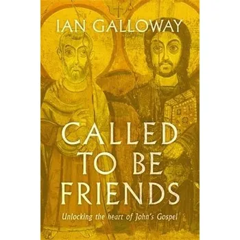 Cizojazyčná kniha Called To Be Friends - Galloway, Ian