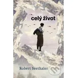 Celý život - Robert Seethaler [SK]…
