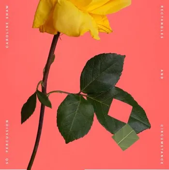 Zahraniční hudba Caroline Shaw & So Percussion - Rectangles And Circumstance (CD, 7559789954/M)