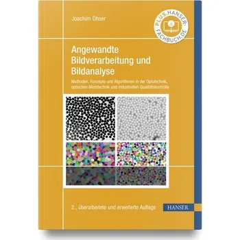 Angewandte Bildverarbeitung und Bildanalyse - Ohser, Joachim [DE] (2024, Firma, Hanser Fachbuchverlag)