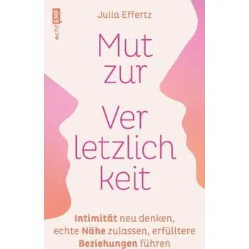 Mut zur Verletzlichkeit - Effertz, Julia