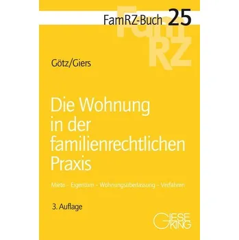 Die Wohnung in der familienrechtlichen Praxis - Götz, Isabell [DE] (2024, Brožovaná, Gieseking E.U.W. GmbH)