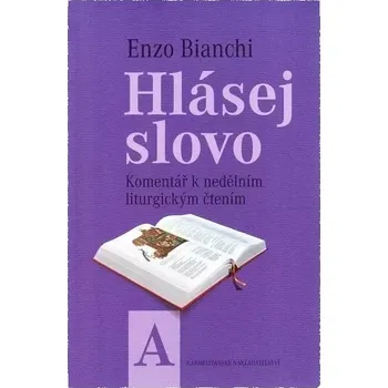 Hlásej slovo A (Komentář k nedělním liturgickým čtením)